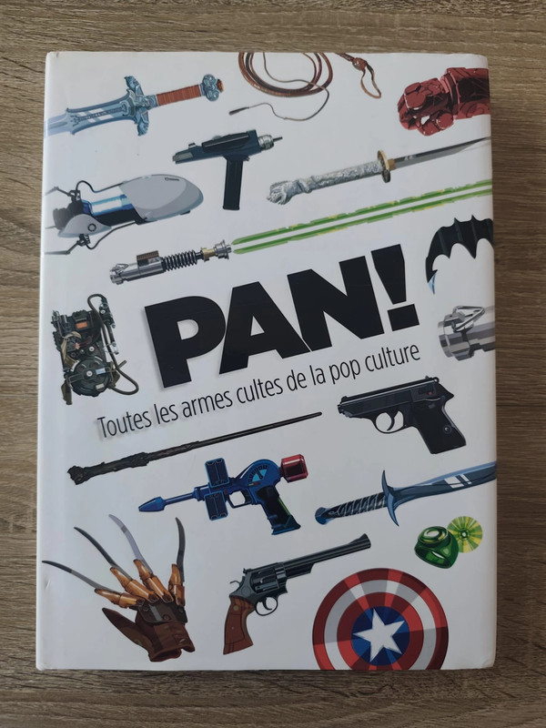 Pan ! toutes les armes cultes de la pop culture
