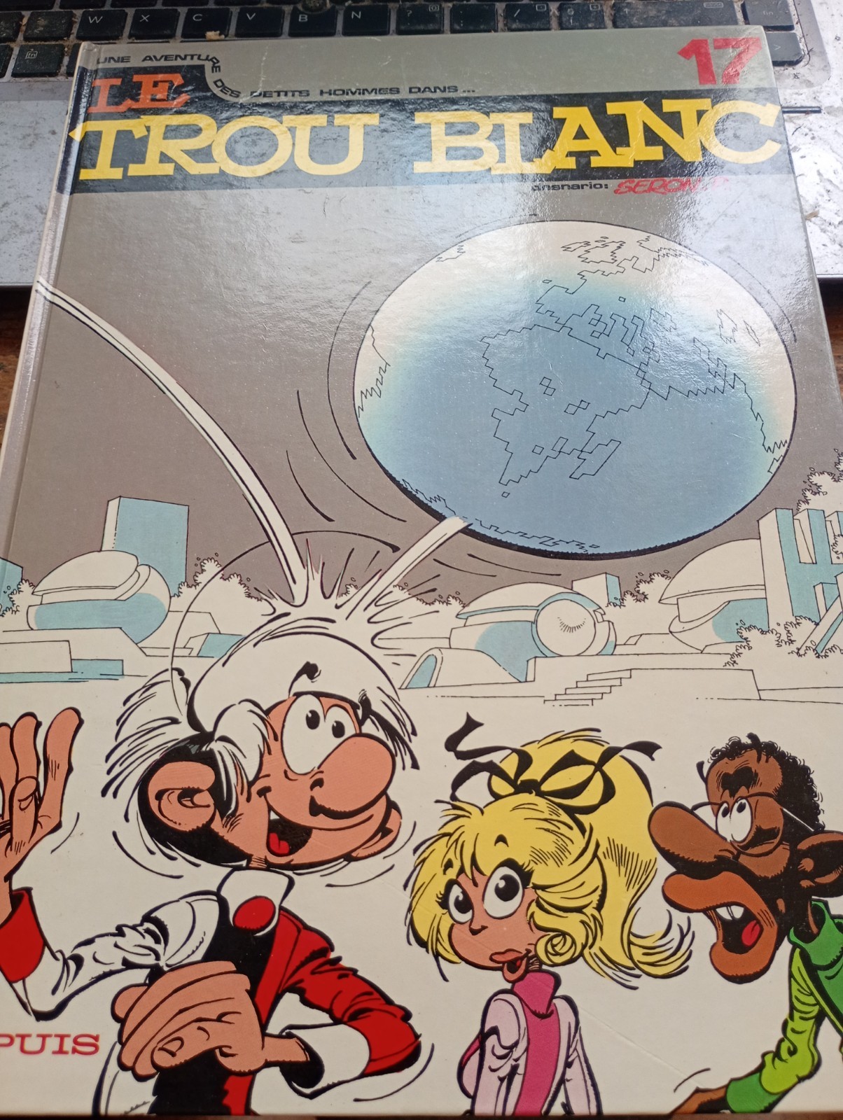 Le trou blanc LES PETITS HOMMES PIERRE SERON dupuis 1985