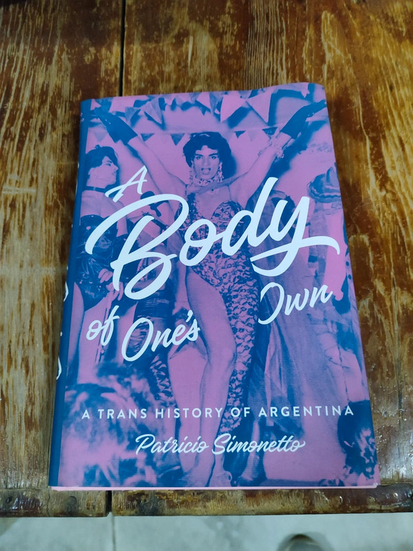 Libro A Body Of Ones Own Trans History Argentina Patricio Simonetto Ingles