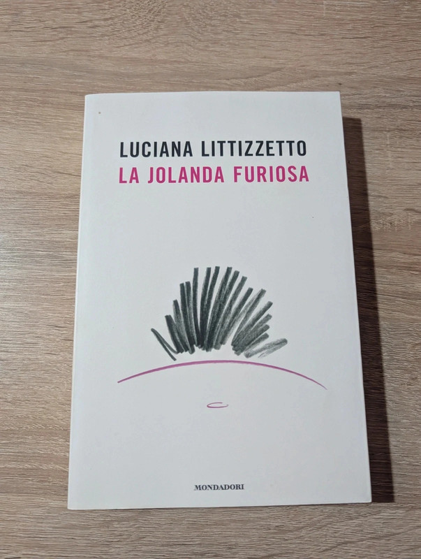 Luciana Littizzetto - La Jolanda furiosa (Mondadori)