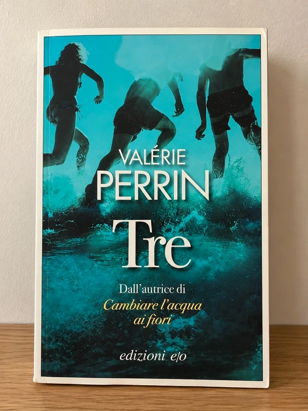 Tre - Valérie Perrin - Edizioni E/O