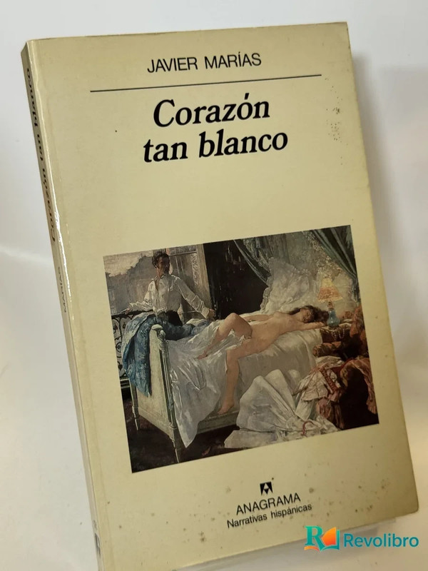 Corazón tan blanco - Javier Marías