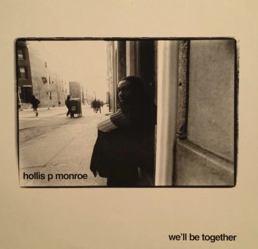 Hollis P. Monroe – We'll Be Together