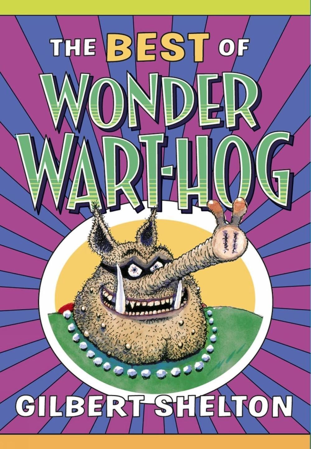 Il meglio delle meraviglie Wart-Hog di Gilbert Shelton (inglese) libro tascabile