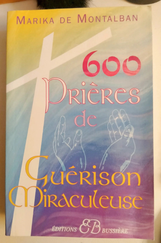 600 Prières de Guérison Miraculeuse - Marika de Montalban
Marika de Montalban