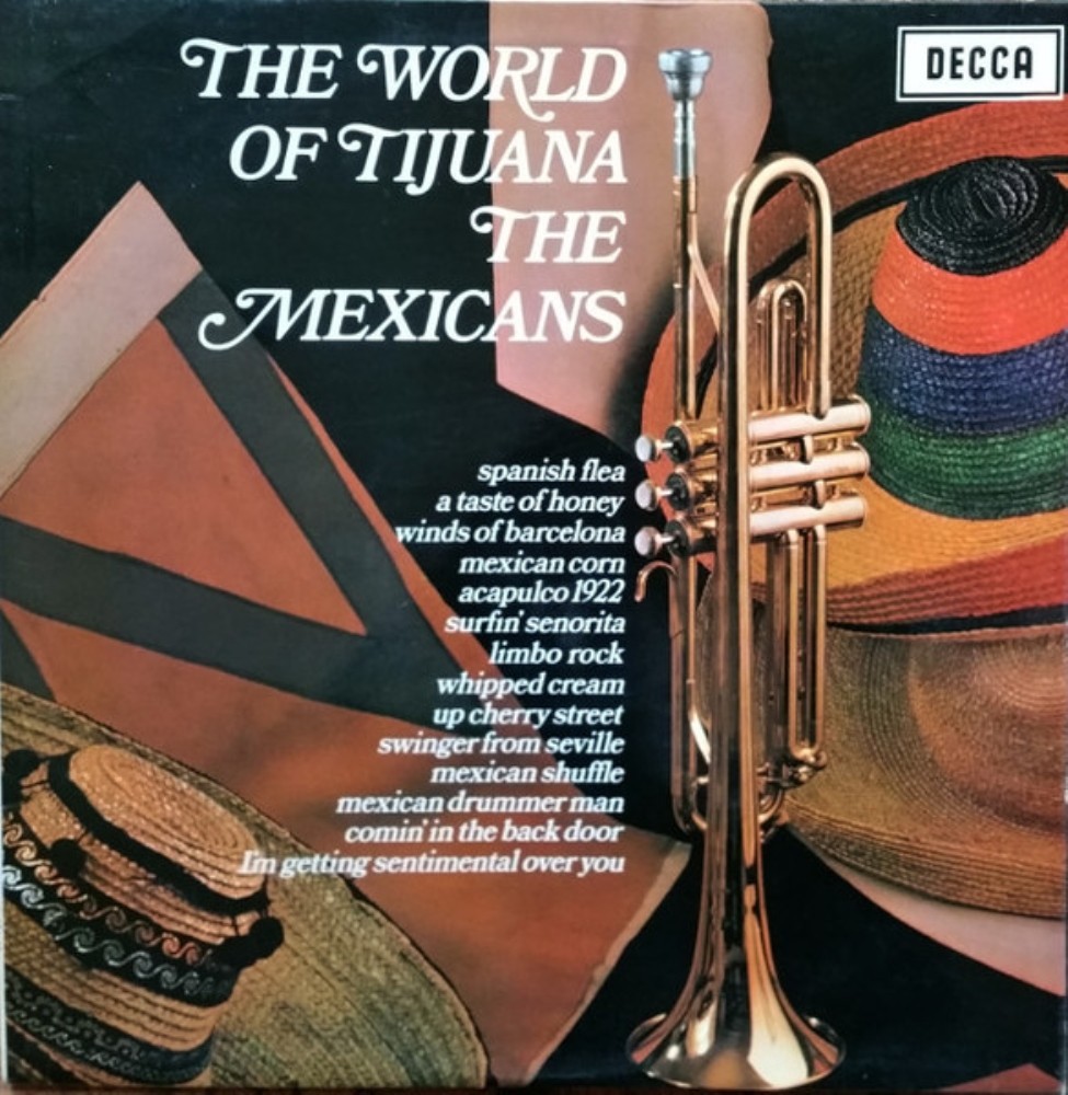 The World Of Tijuana Vinyl Records The Mexicans