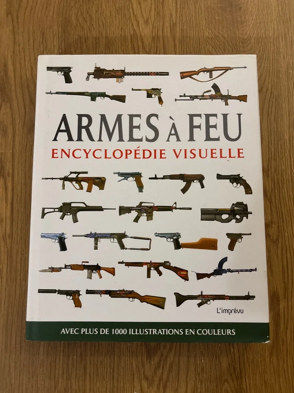 Armes à feu encyclopédie visuelle