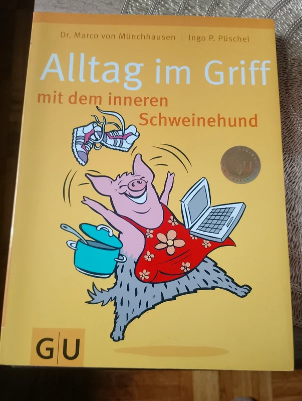 Alltag im Griff mit dem inneren Schweinehund - Marco von MÃ¼nchhausen