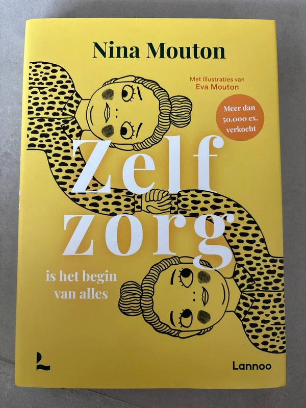Zelfzorg is het begin van alles - Nina Mouton