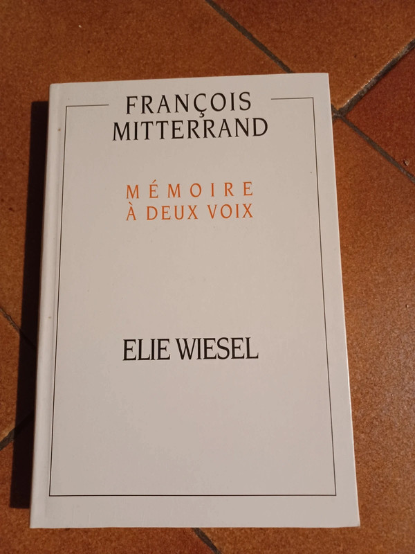 Mémoire à deux voix de F Mitterand et Élie Wiesel