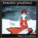 The Clearing by Dominic Gaudious (CD, Apr-2002, Acoustic World Records) D35