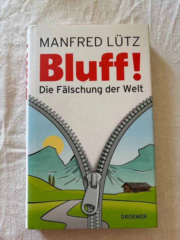 Bluff! Die Fälschung der Welt - Manfred Lütz