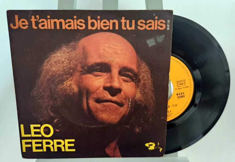 7" - Léo Ferré – Je T'aimais Bien Tu Sais