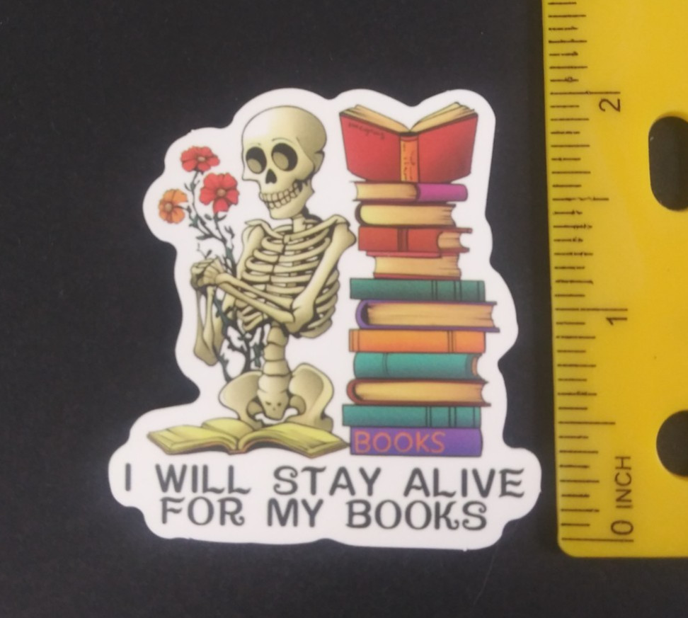 I Will Stay Alive For My Books Skeleton Sticker (Y)