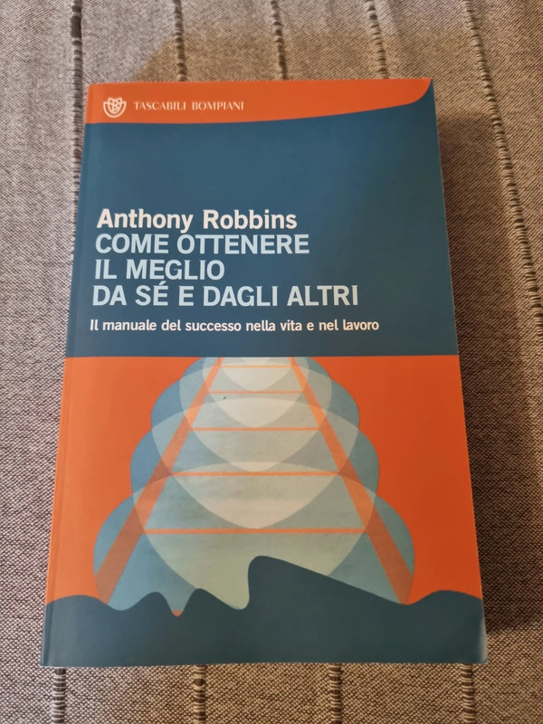 Libro:" Come ottenere il meglio da sé e dagli altri" di Anthony Robbins