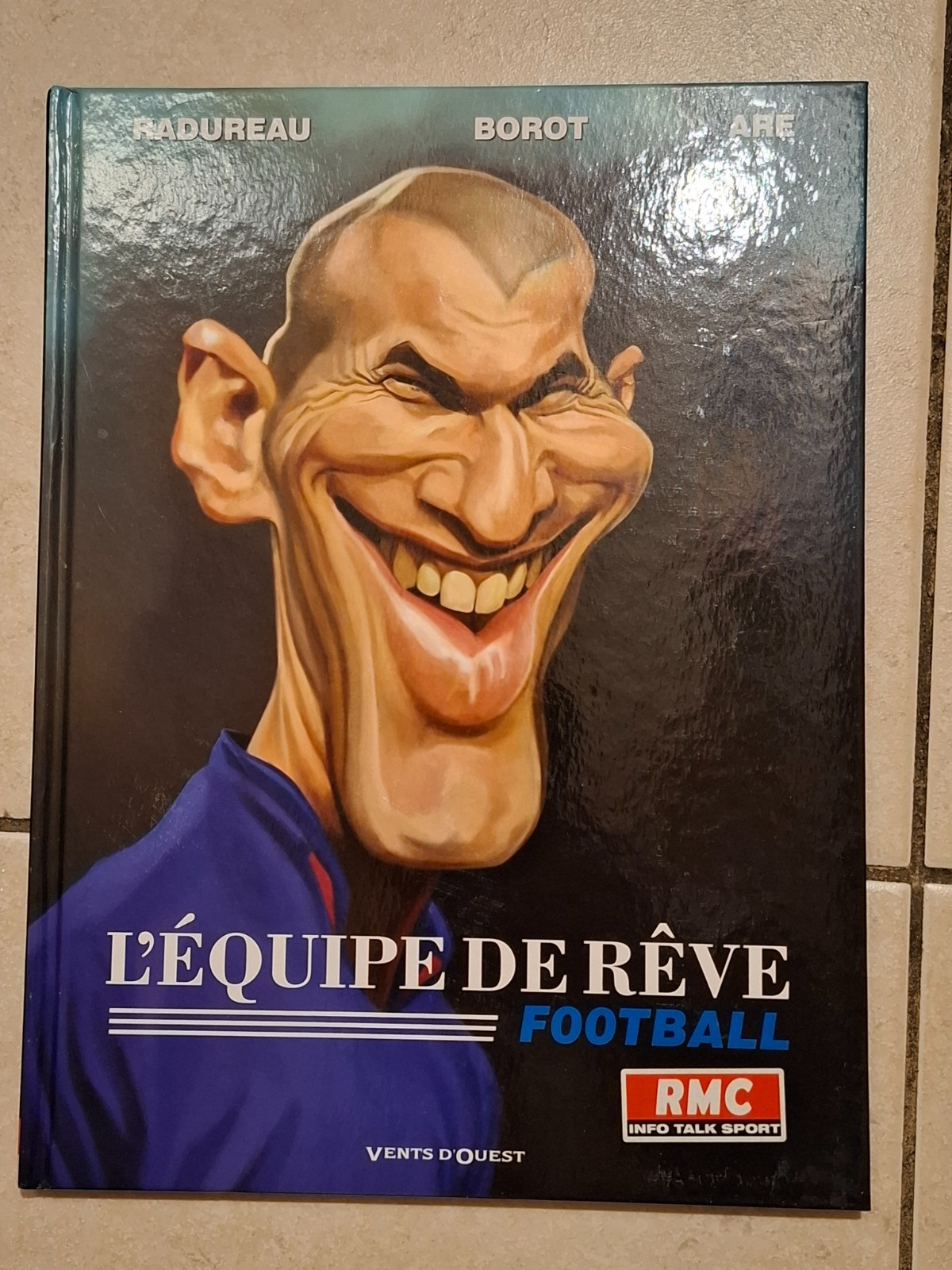 L'équipe de rêve Football - Editions Glénat/Vents d'Ouest 2012 (Caricatures)