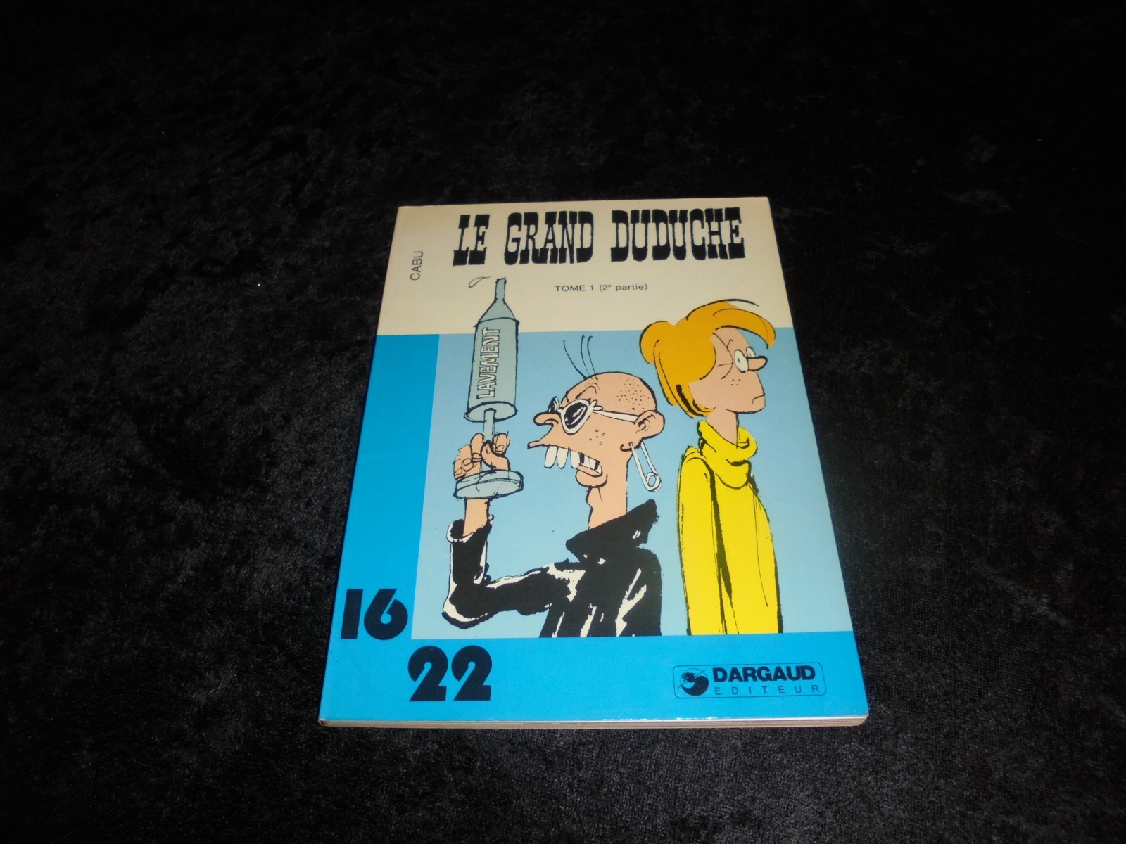 Collection 16/22 Cabu : Le grand Duduche tome 1 (2°partie) Editions Dargaud 1982