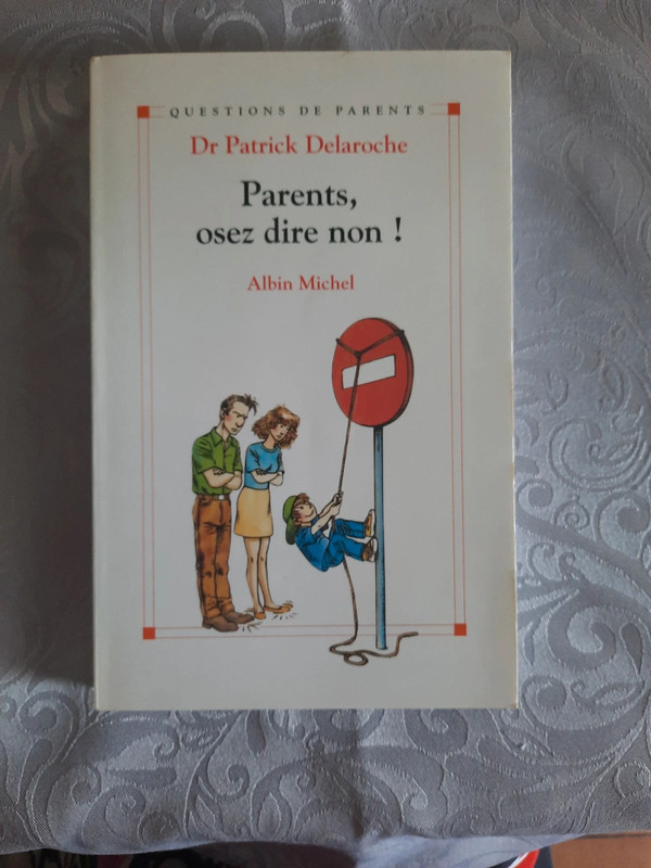 Parents,Oser dire non !