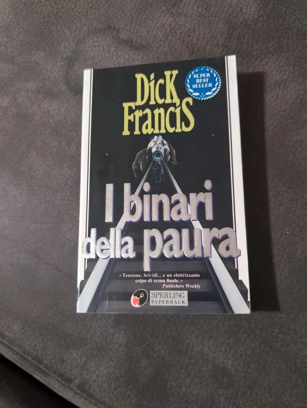 Libro "I binari della paura" - Dick Francis
