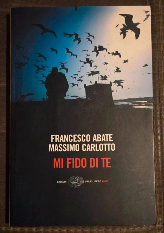 Mi fido di te (Francesco Abate. Massimo Carlotto). M2-4