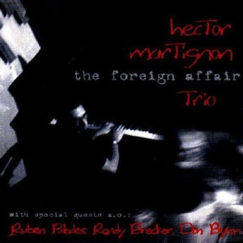 HECTOR MARTIGNON - The Foreign Affair - CD - **Mint Condition**