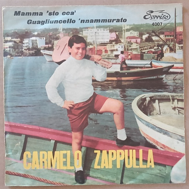 Vinile 45 giri Carmelo ZAPPULLA - Mamma 'sto cca' / Guagliuncello 'nnammurato