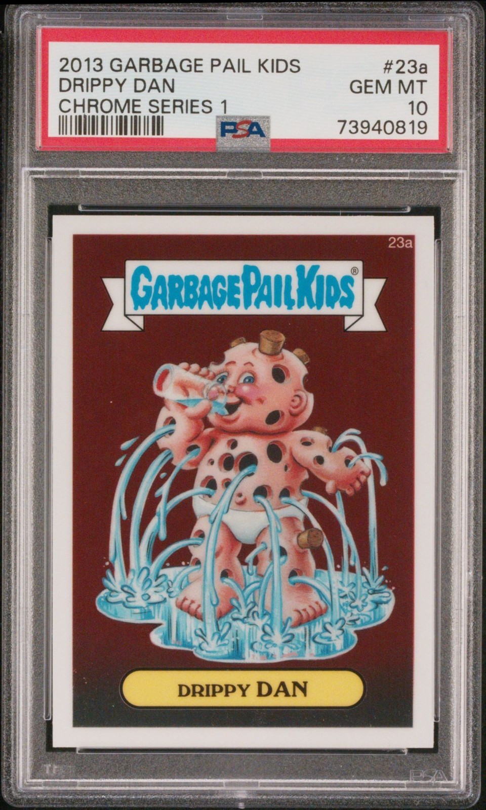2013 GARBAGE PAIL KIDS CHROME SERIES 1 #23a DRIPPY DAN Psa 10! Pop 7! Os1