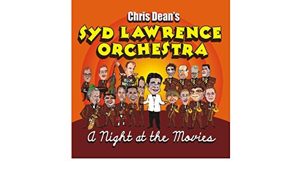 Chris Dean Syd Lawrence Orchestra. A Night At The Movies (905) 15 Track CD Album
