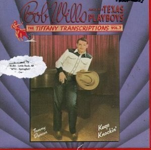 BOB WILLS - Tiffany Transcriptions, Vol. 7: Keep Knockin' - CD - *SEALED/NEW*