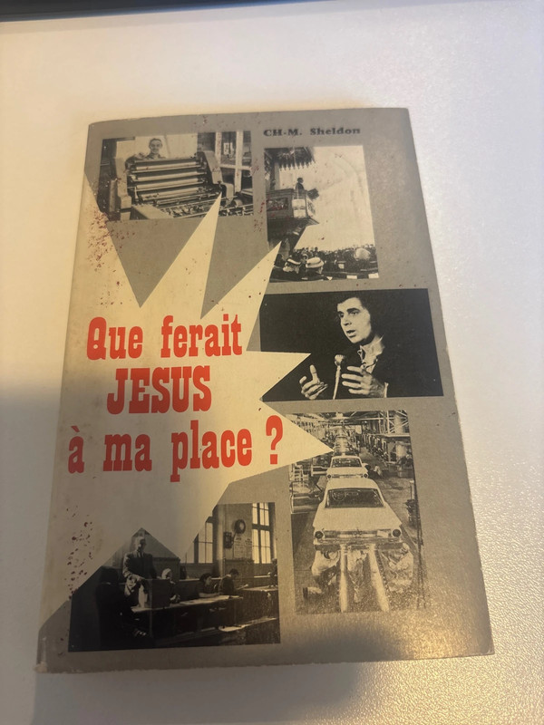 CH.M. Sheldon - Que ferait Jesus à ma place ?