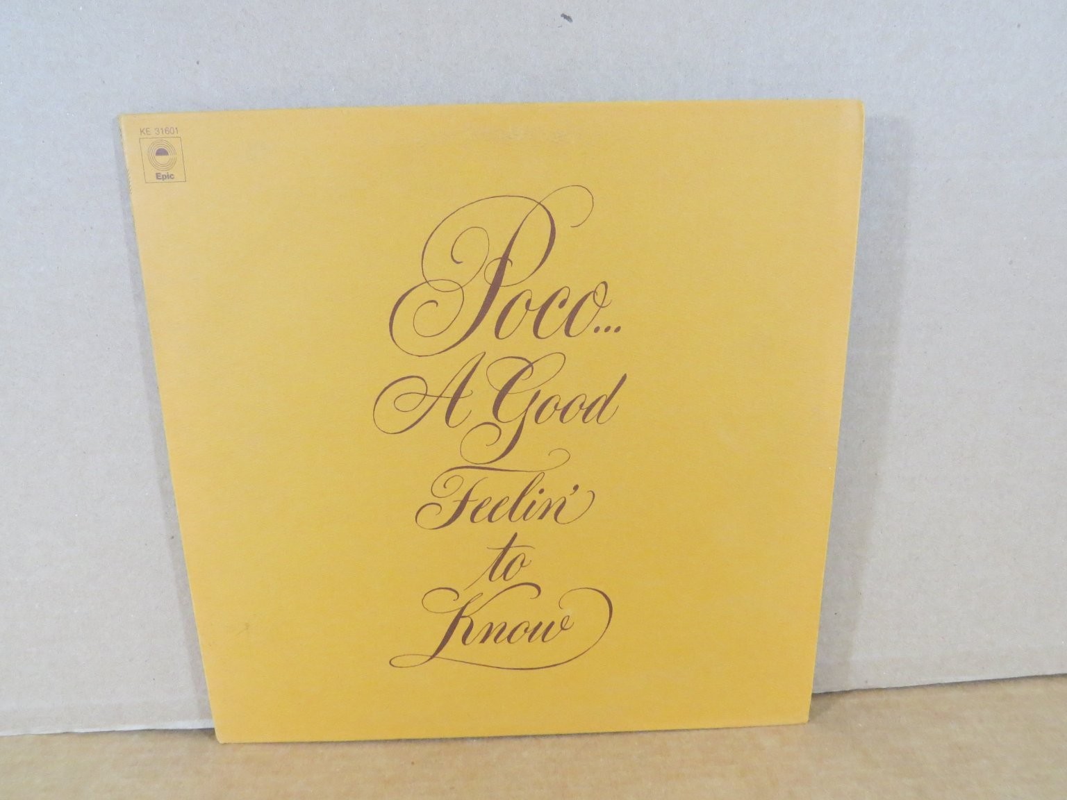 Poco - A Good Feelin' to Know LP Record 1972 Epic Country Rock 33 RPM EXC