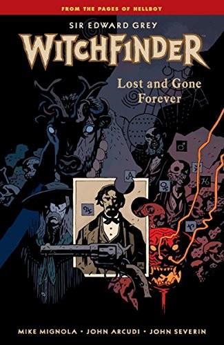 WITCHFINDER VOLUME 2: LOST AND GONE FOREVER di Mike Mignola e vari OTTIMO