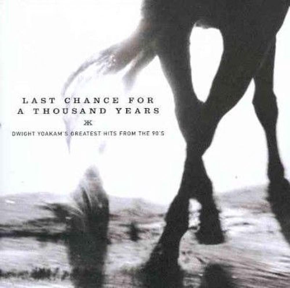 Last Chance for a Thousand Years:dwig - Dwight Yoakam Compact Disc