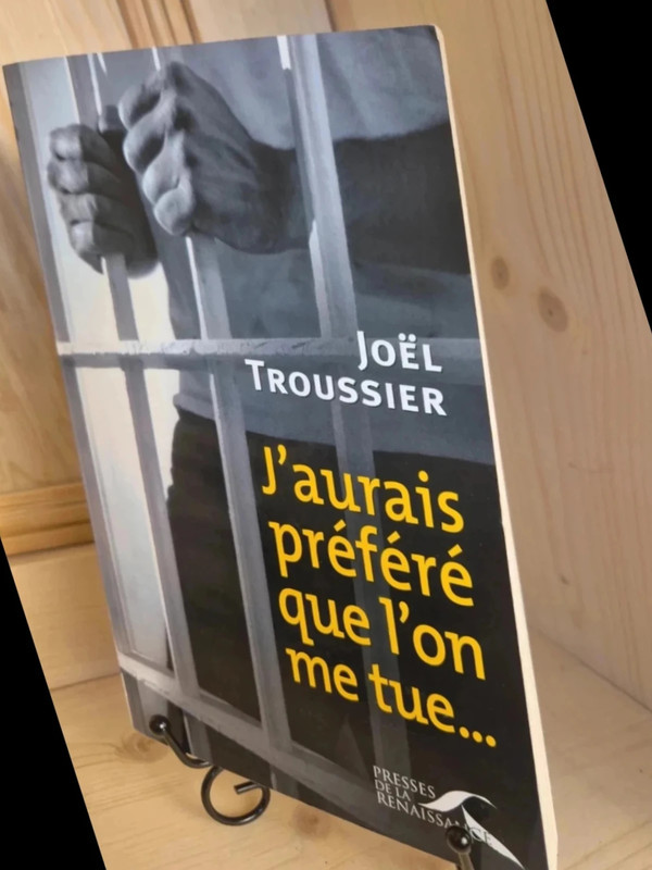 J'aurais préféré que l'on me Tue de Joël Troussier
