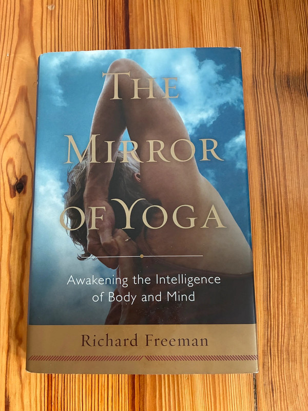 Richard Freeman The Mirror of Yoga