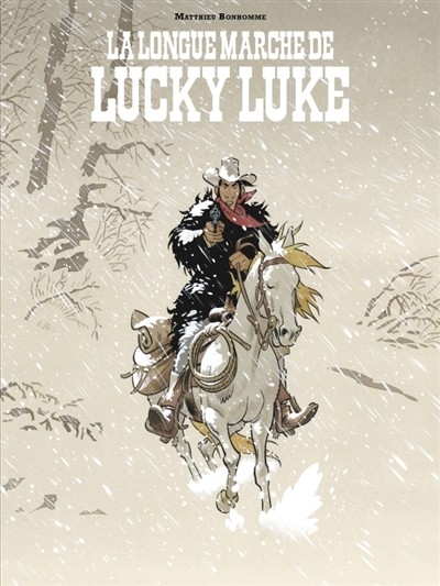 LUCKY COMICS Lucky Luke  La Longue Marche De Lucky Luke (French)  Un Hommage À L