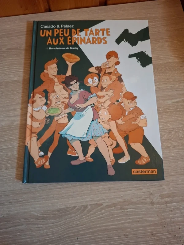 Un peu de tarte aux épinards tome 1