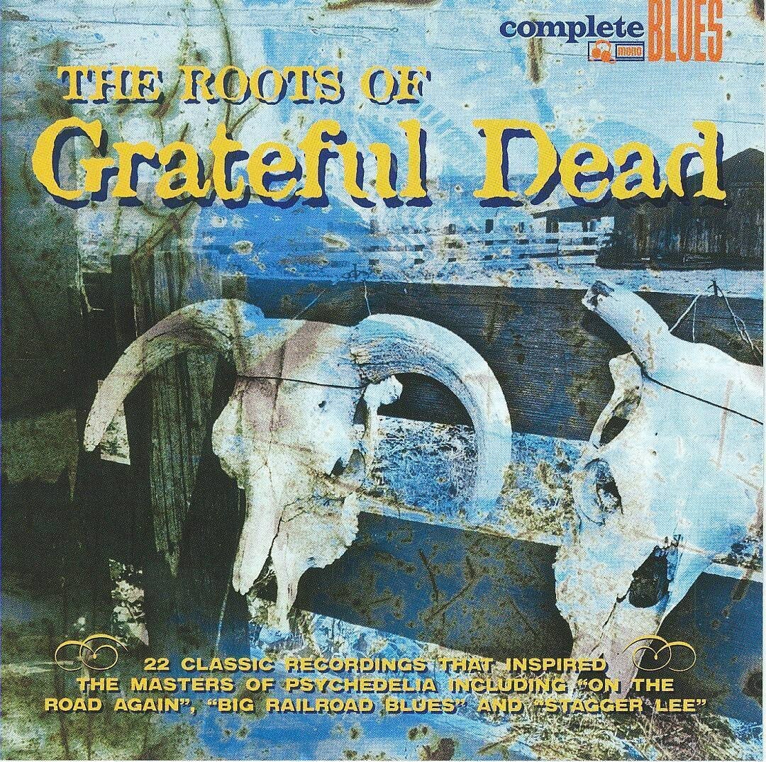 THE ROOTS OF THE GRATEFUL DEAD *Sealed** CD