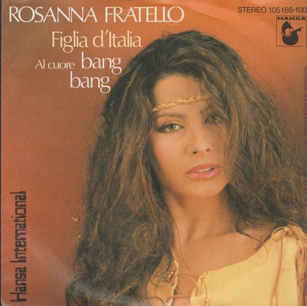 Rosanna Fratello - Figlia D'Italia  (7", Single) (Near Mint (NM or M-)) - 324271