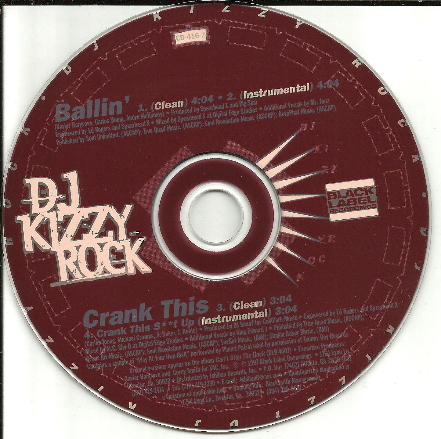 DJ KIZZY ROCK Ballin & Crank This w/ CLEAN & INSTRUMENTAL PROMO DJ CD single 