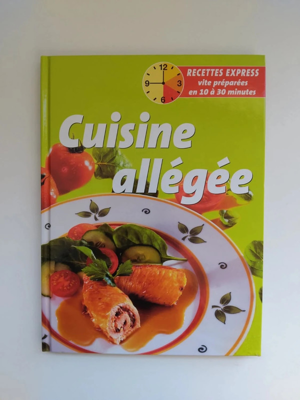 Cuisine allégée - Recettes express 10 à 30 minutes