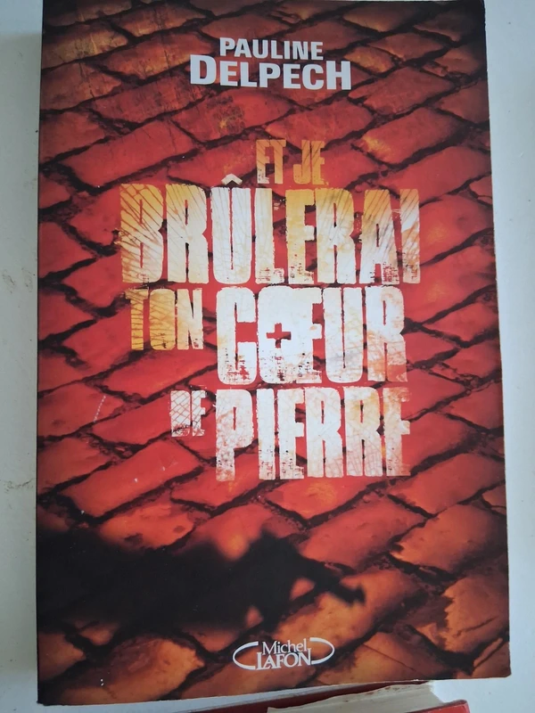 Et je brulerai ton coeur de pierre