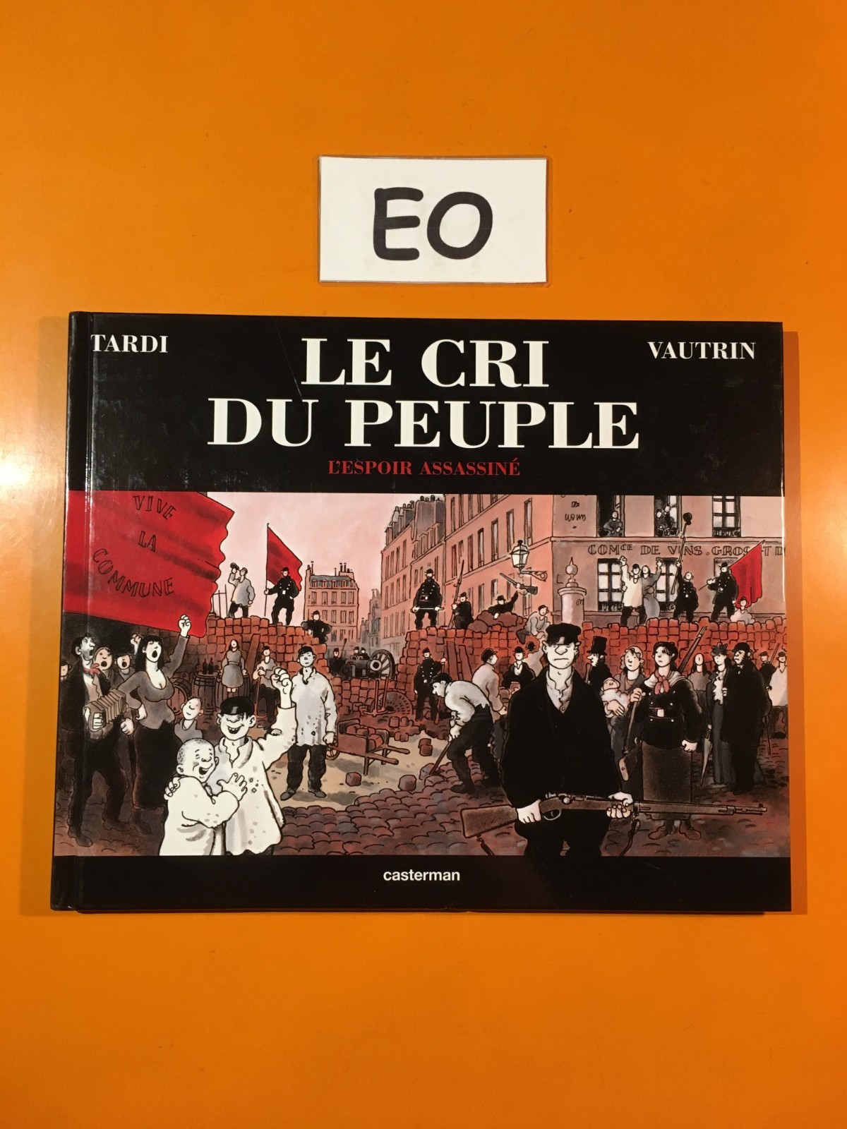 TARDI : LE CRI DU PEUPLE T2 : L'ESPOIR ASSASSINE EN EO!