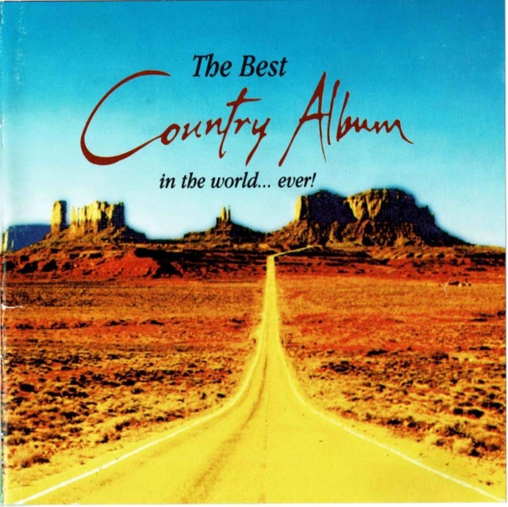THE BEST COUNTRY ALBUM IN THE WORLD...EVER! CD VARIOUS (1996)