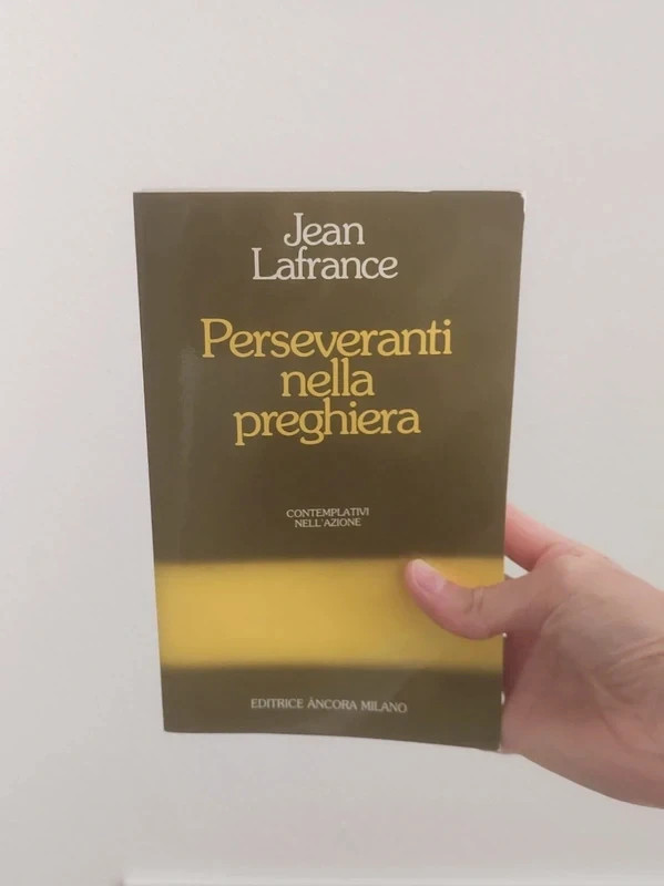 Perseveranti nella preghiera - Jean Lafrance