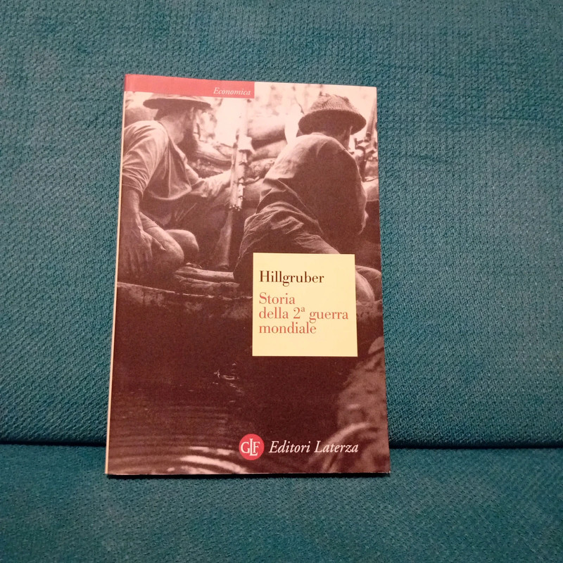 Storia della seconda guerra mondiale  Hillgruber ed laterza