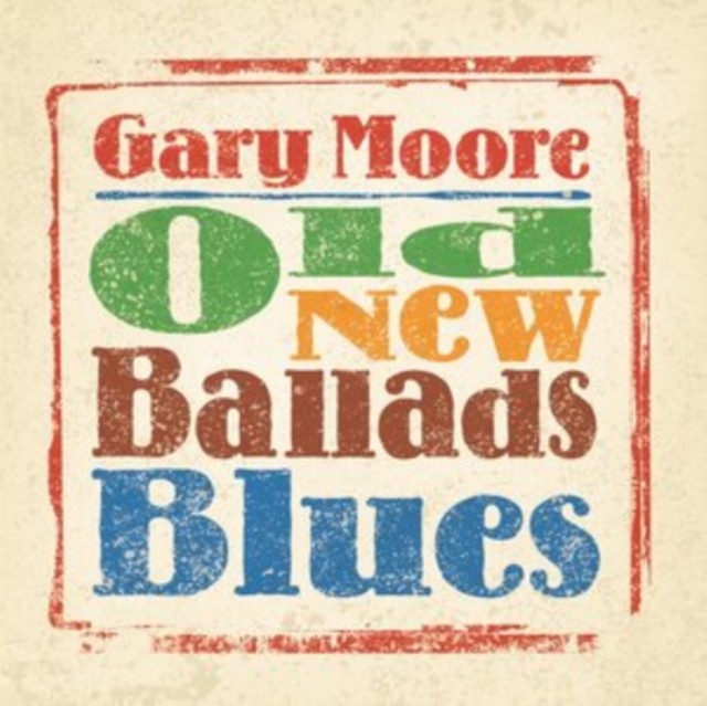 MOORE,GARY: OLD NEW BALLADS BLUES (2LP) (Vinyl) NEW