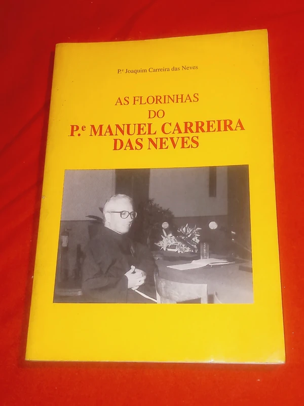 As Florinhas do P. Manuel Carreira das Neves