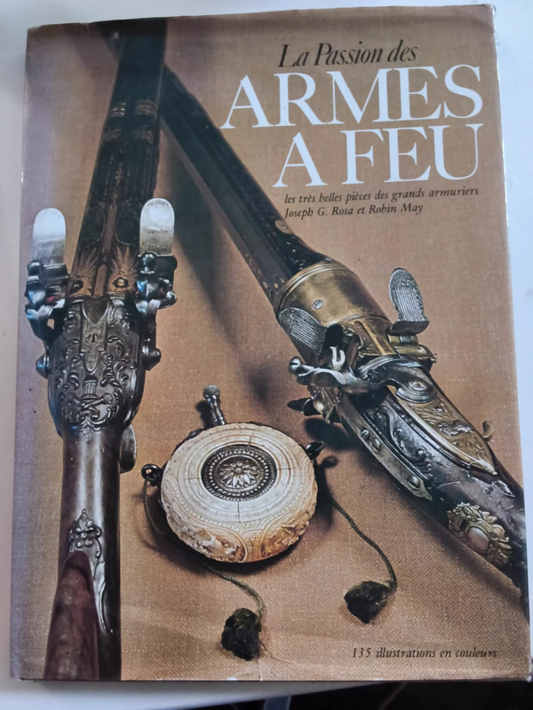 Joseph G.Rosa et Robin May : La Passion des armes à feu