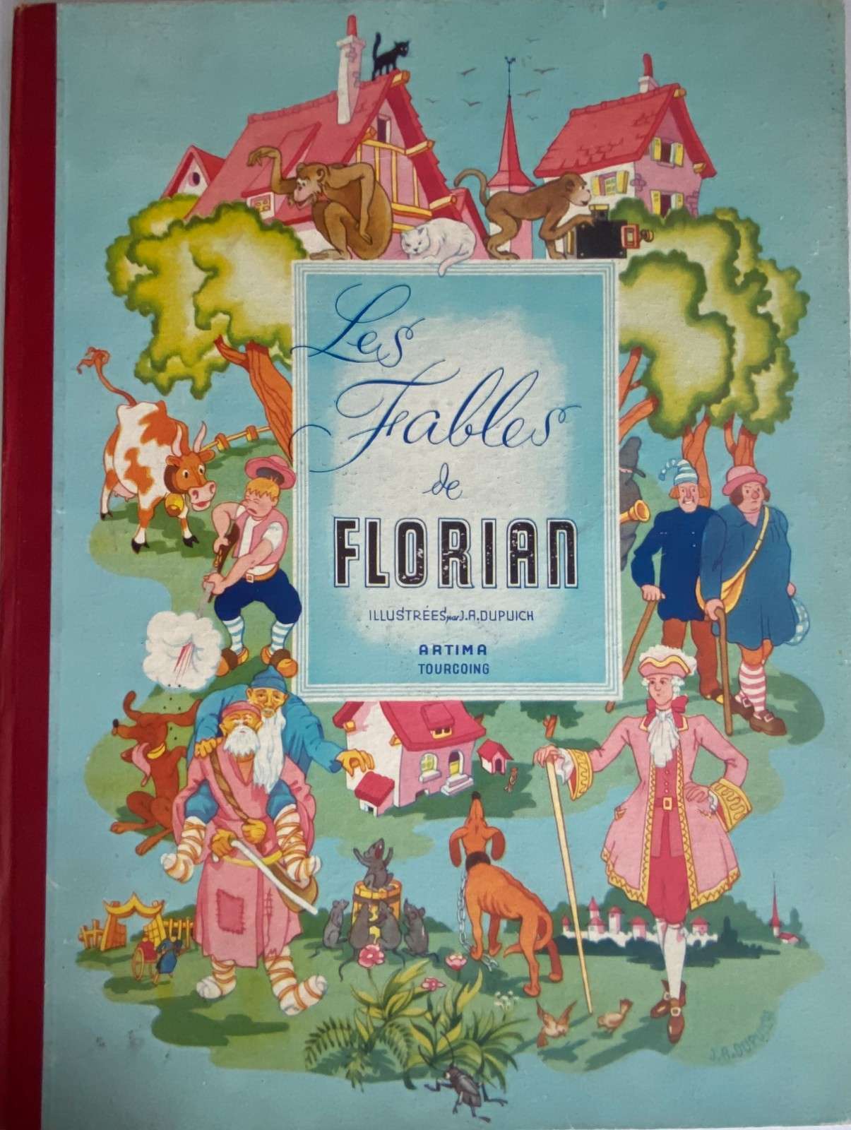 FABLES DE FLORIAN Illustrees Da J.A.0 DUPUICH Ed. ARTIMA 1945 - 32 Pagine